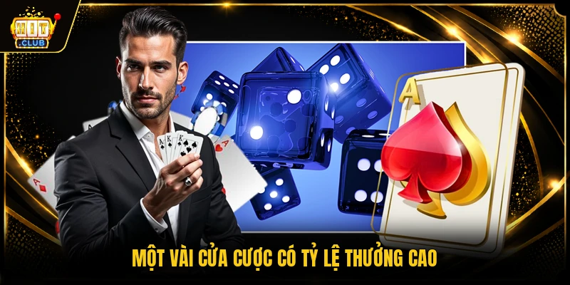 Một vài cửa cược có tỷ lệ thưởng cao