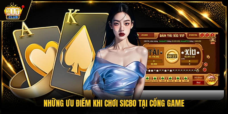 Tài xỉu 2 Những ưu điểm khi chơi sicbo tại cổng game